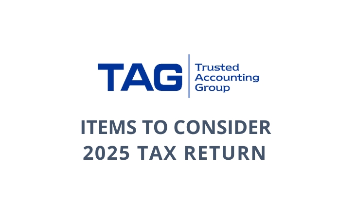 ITEMS TO CONSIDER 2025 TAX RETURN